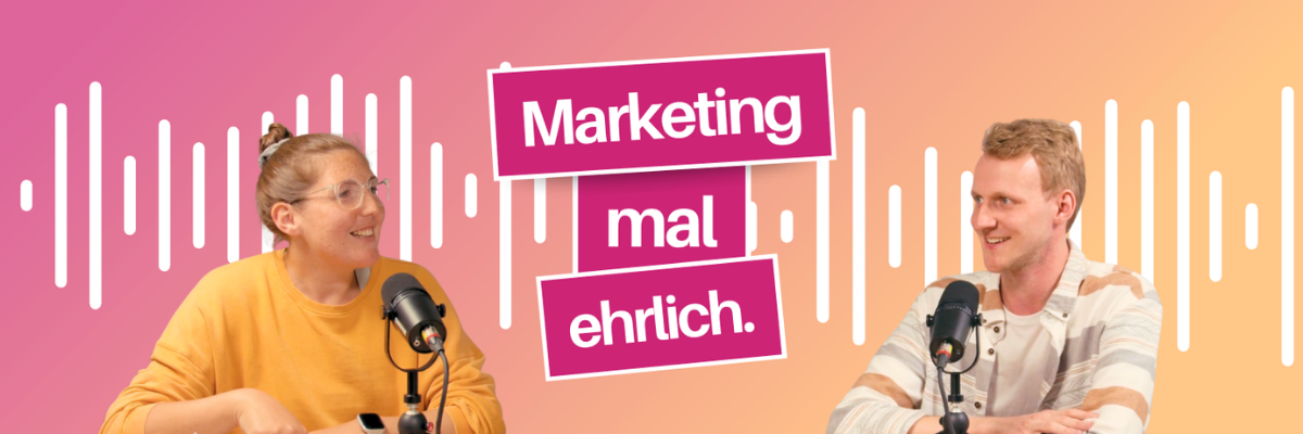 Podcast Marketing mal ehrlich